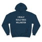 I Really Really Miss Willington Champion Hoodie