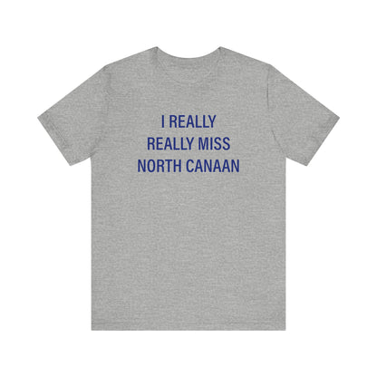 I Really Really Miss North Canaan Unisex Jersey Short Sleeve T-Shirt