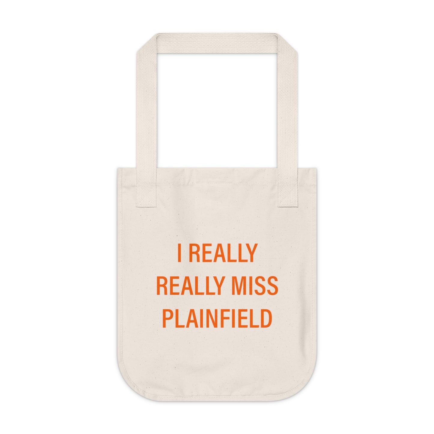 I Really Really Miss Plainfield Organic Canvas Tote Bag