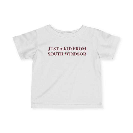 Just a kid from South Windsor Infant Fine Jersey T-Shirt