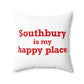 Southbury is My Happy Place Polyester Square Pillow