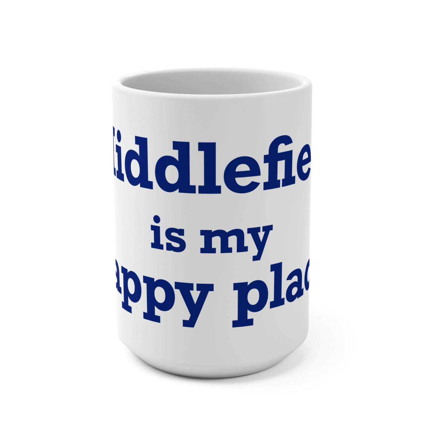 Middlefield is My Happy Place Mug 15oz