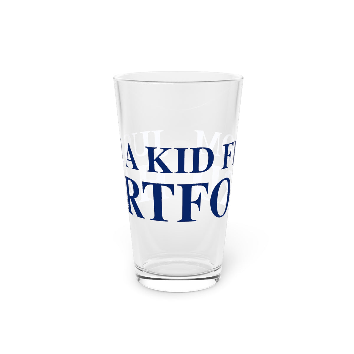 Just a kid from Hartford Pint Glass, 16oz