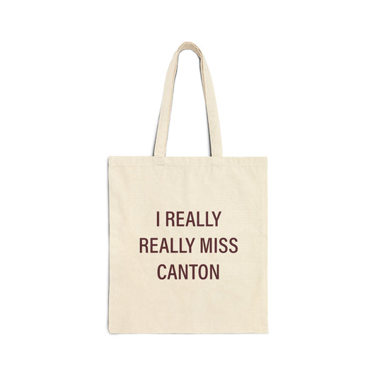 I Really Really Miss Canton Cotton Canvas Tote Bag