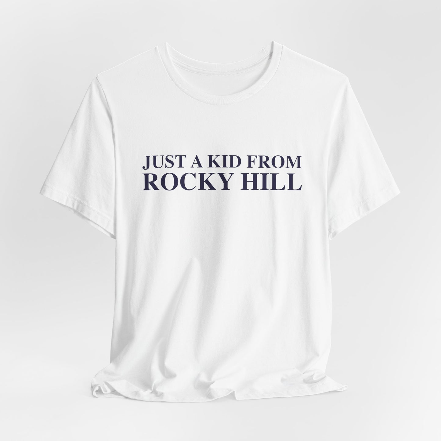 Just a kid from Rocky Hill Unisex Jersey Short Sleeve T-Shirt