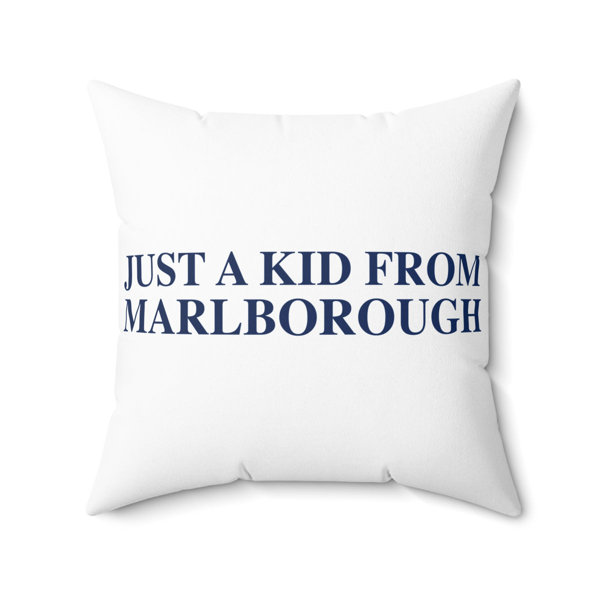 Just a kid from Marlborough Polyester Square Pillow