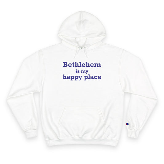 Bethlehem is My Happy Place Champion Hoodie