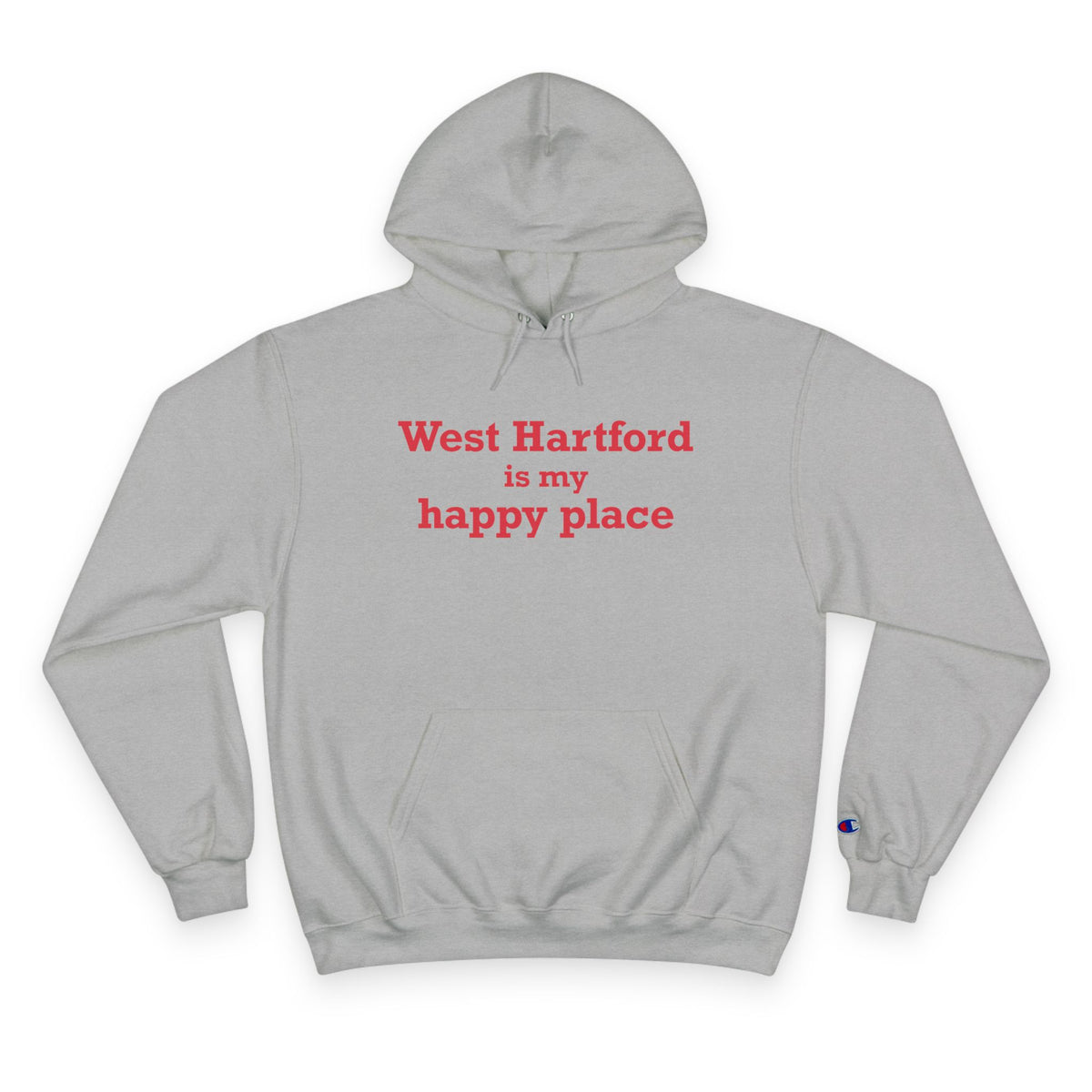 West Hartford is My Happy Place Champion Hoodie