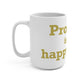 Prospect is My Happy Place Mug 15oz