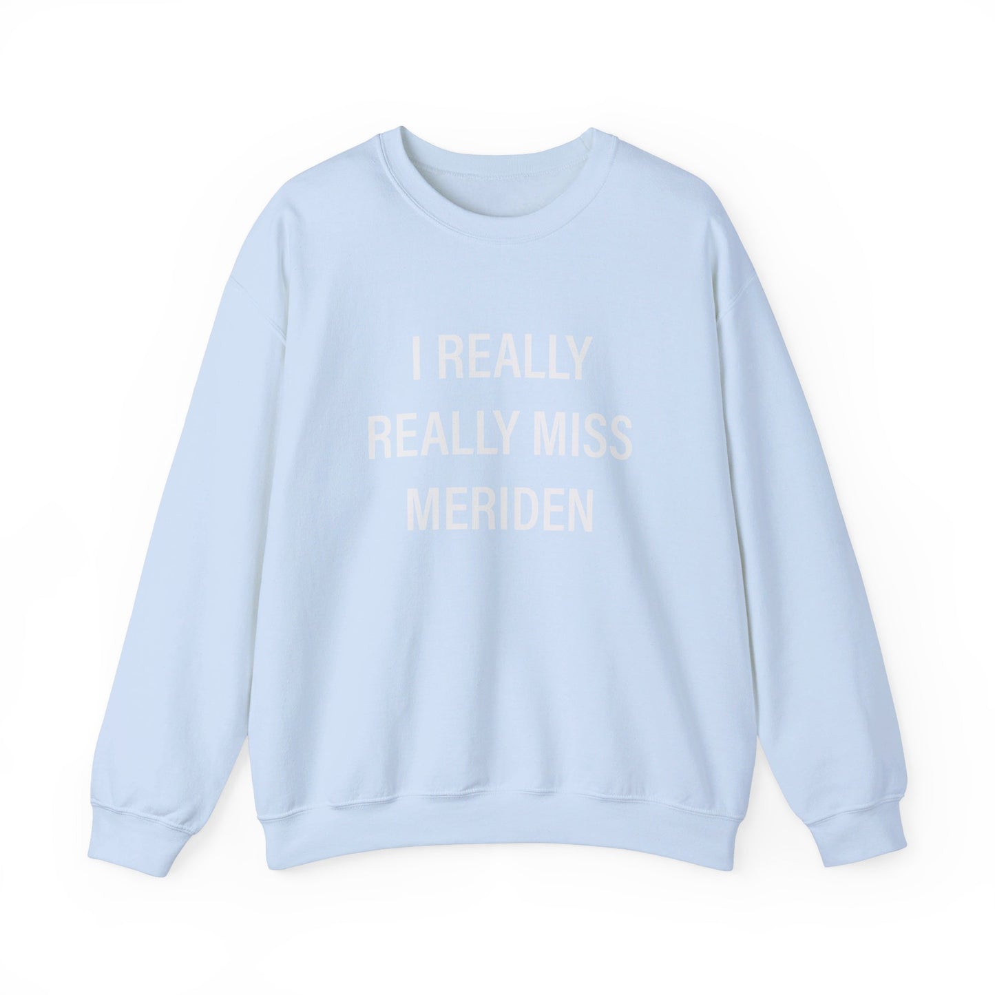 I Really Really Miss Meriden Unisex Heavy Blend™ Crewneck Sweatshirt