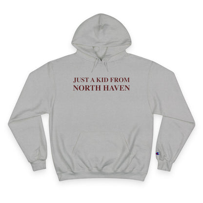 Just a kid from North Haven Champion Hoodie