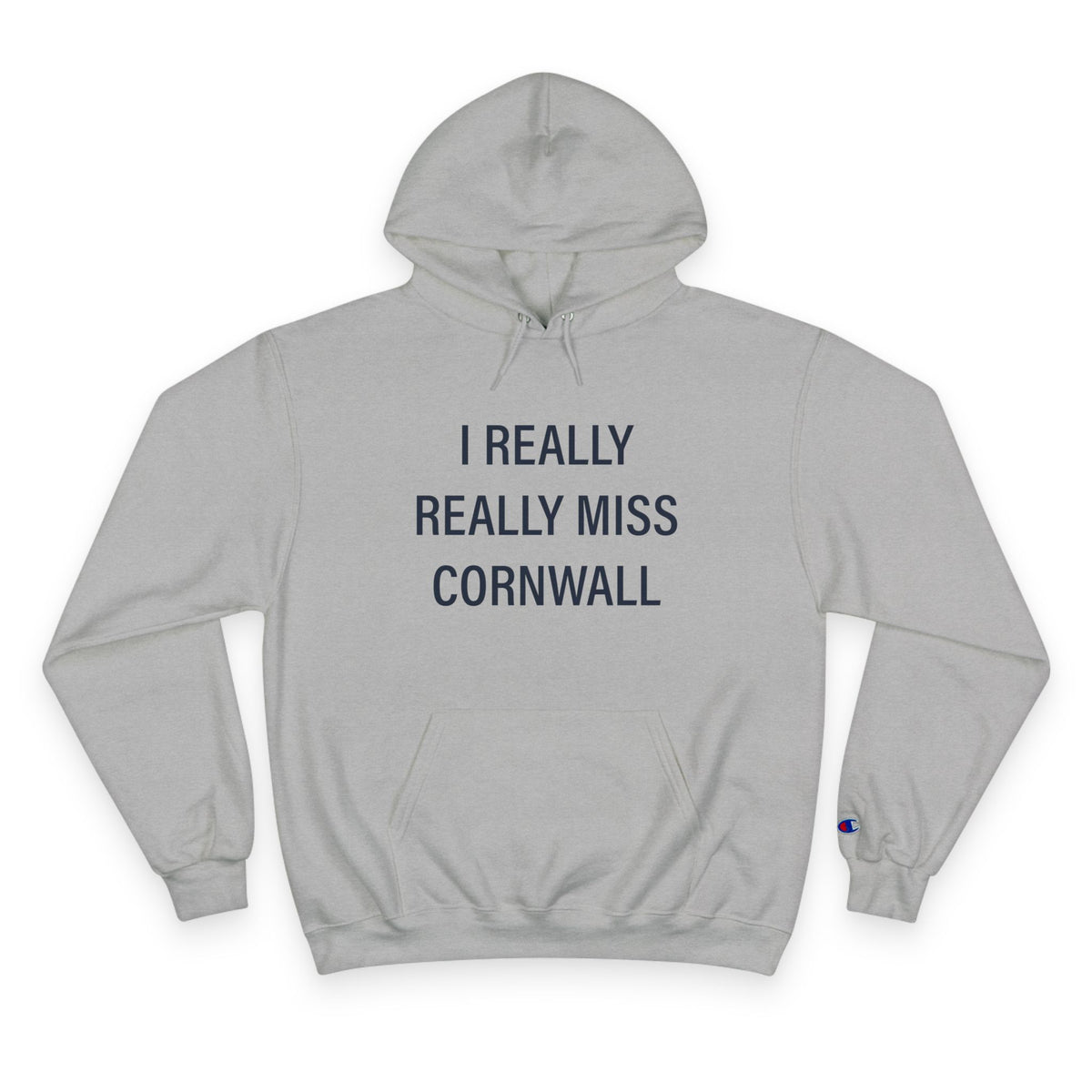 I Really Really Miss Cornwall Champion Hoodie