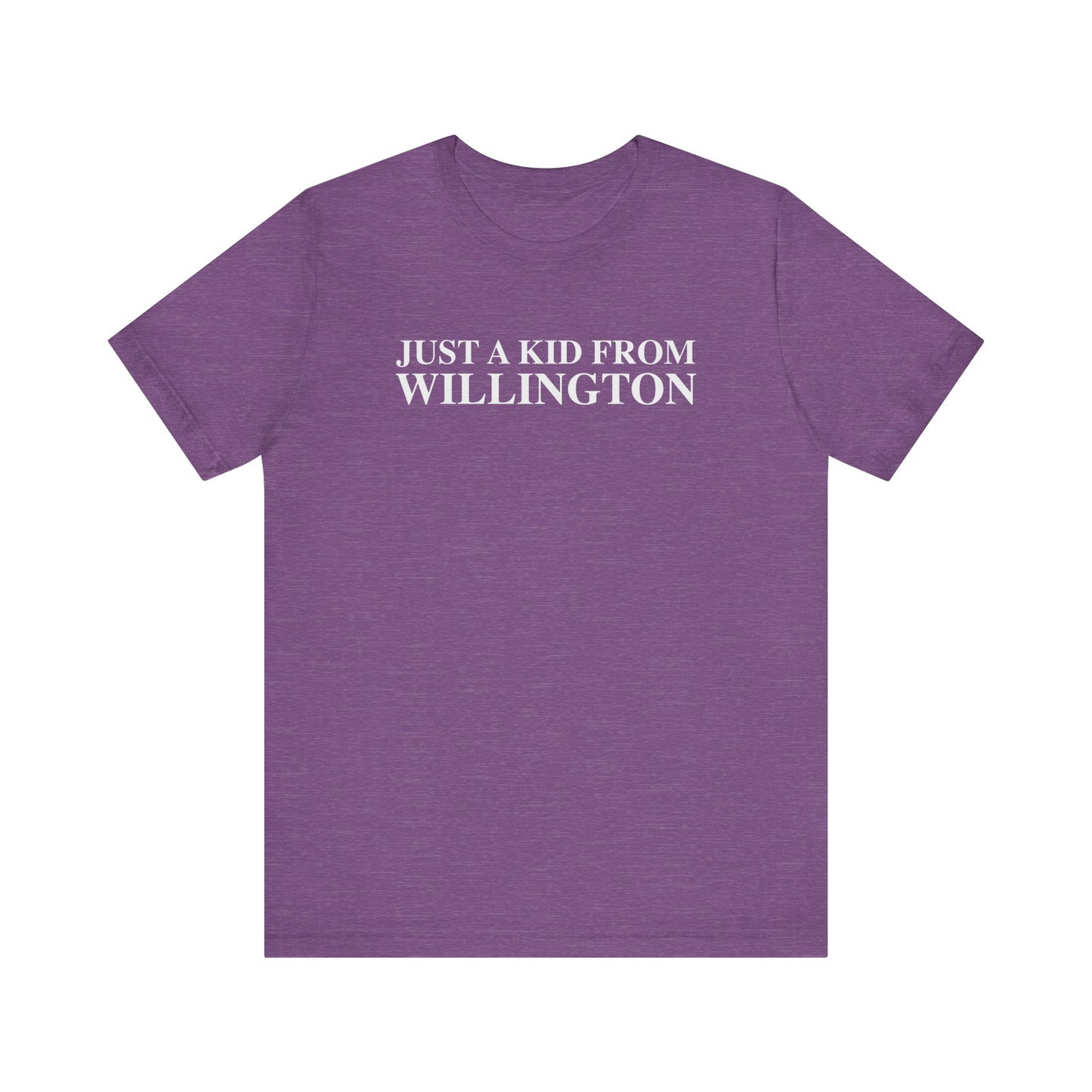 Just a kid from Willington Unisex Jersey Short Sleeve T-Shirt
