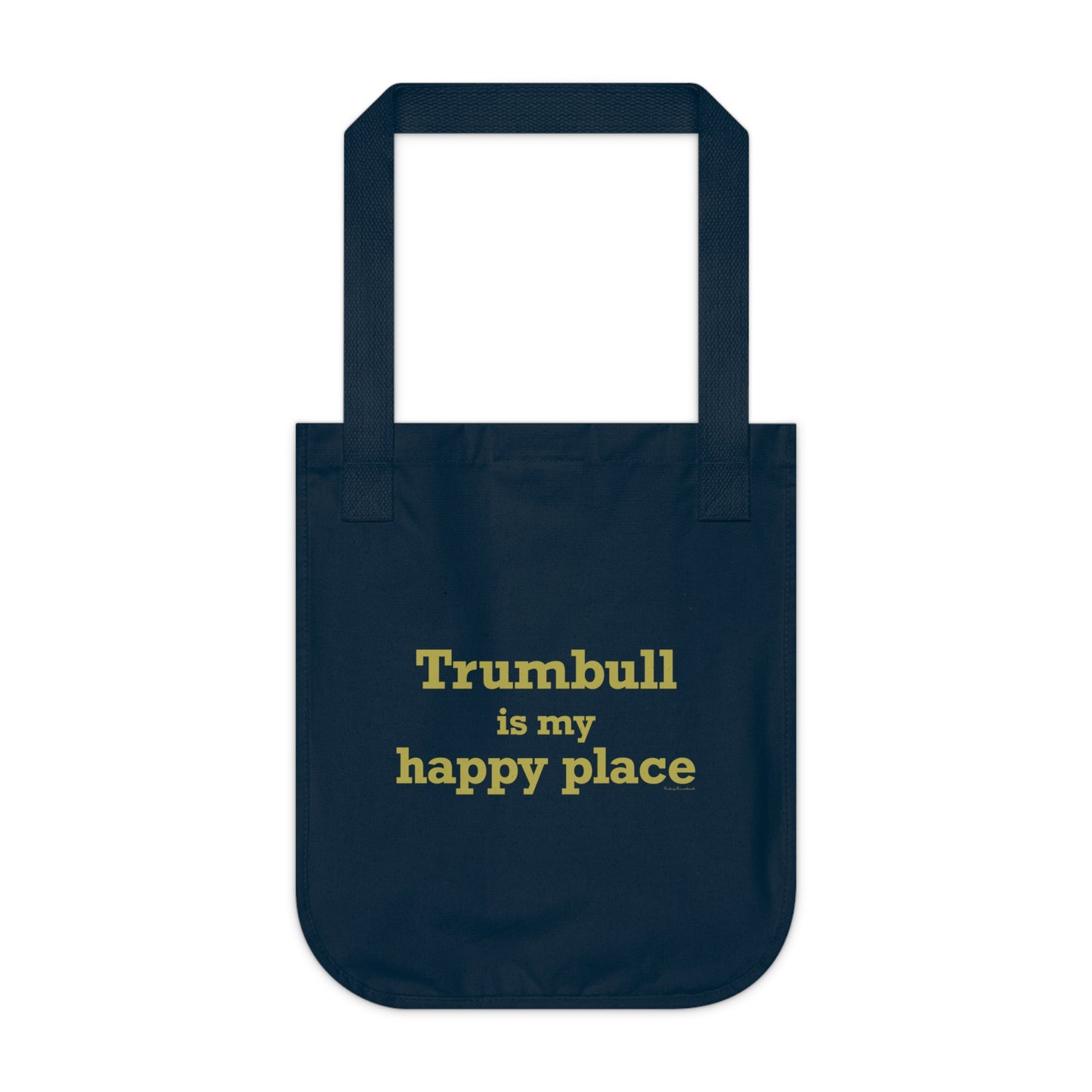 Trumbull Is My Happy Place Organic Canvas Tote Bag