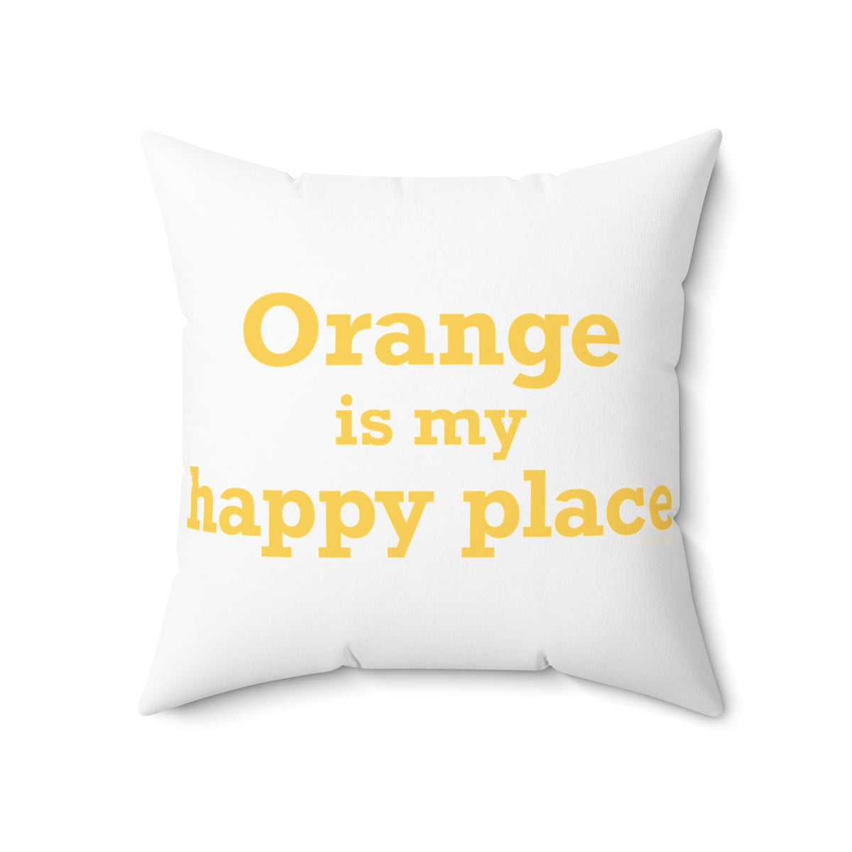 Orange is My Happy Place Polyester Square Pillow