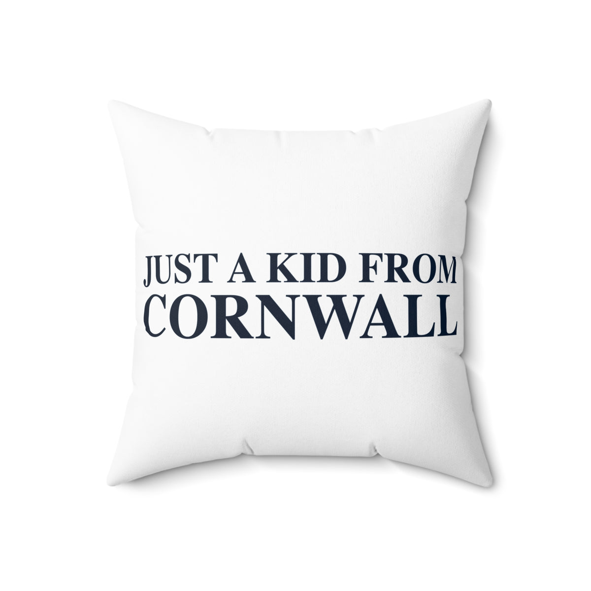 Just a kid from Cornwall Polyester Square Pillow