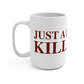 Just a kid from Killingly Mug 15oz