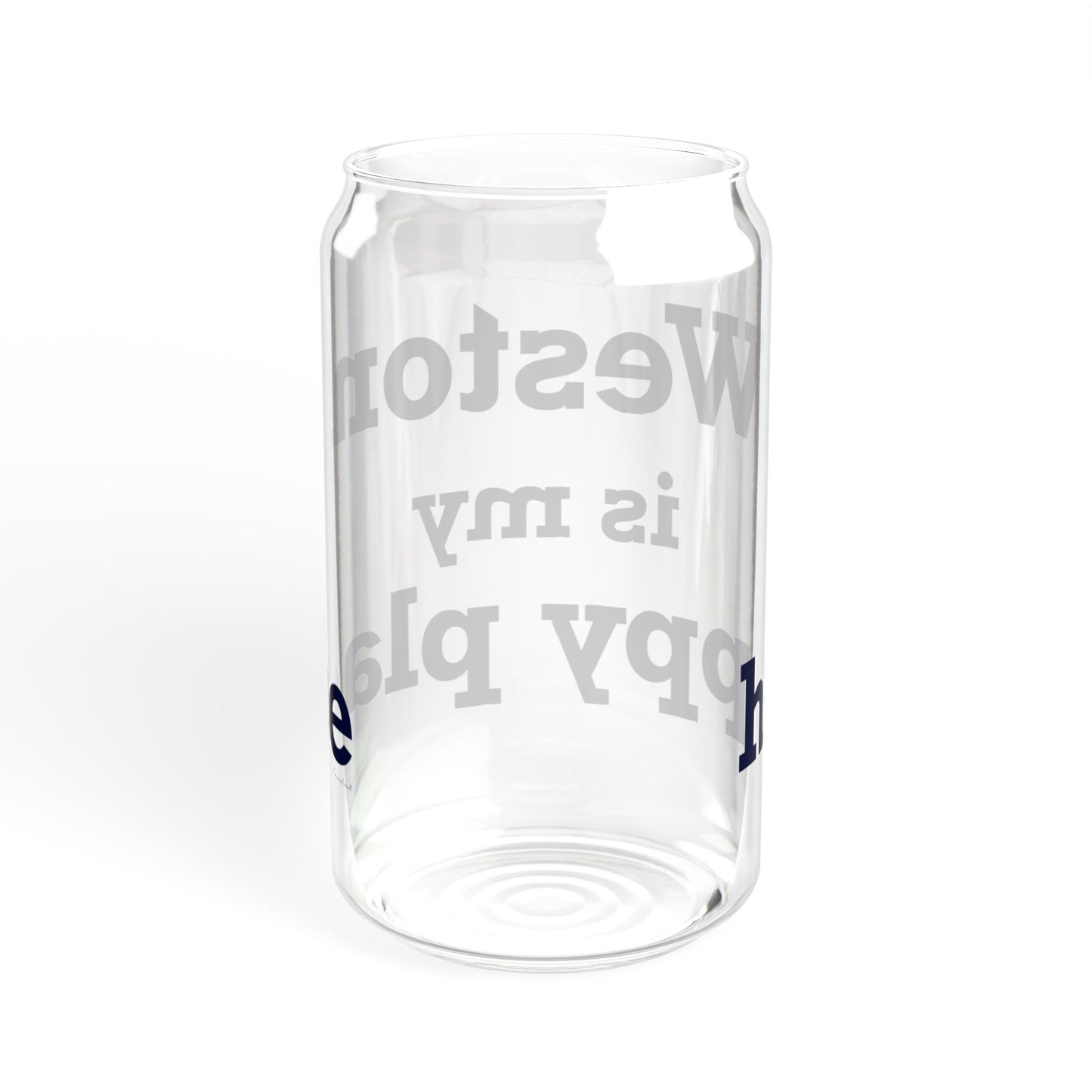 Weston Is My Happy Place  Sipper Glass, 16oz