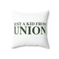 Just a kid from Union Spun Polyester Square Pillow