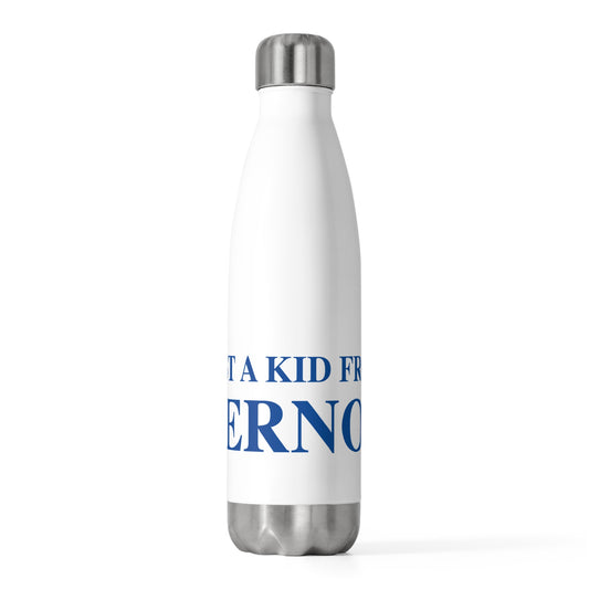 Just a kid from Vernon 20oz Insulated Bottle