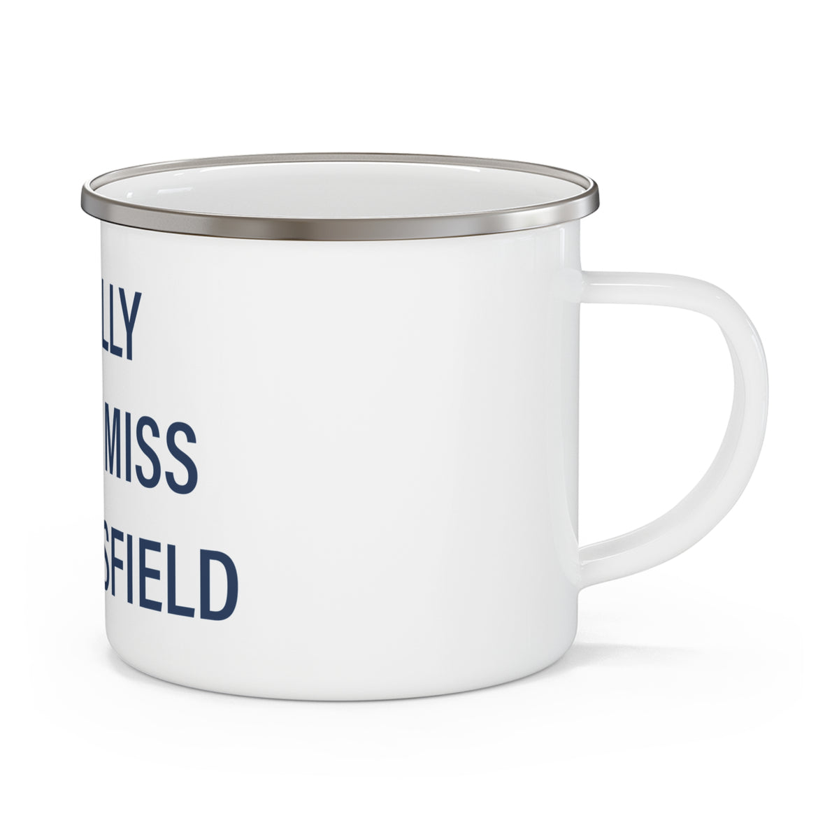 I Really Really Miss Wethersfield  Enamel Camping Mug