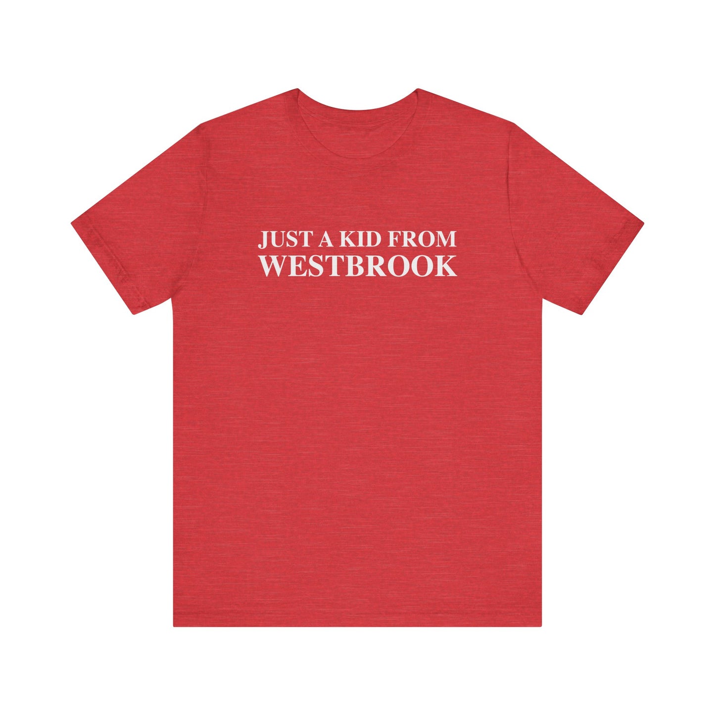 Just a kid from Westbrook Unisex Jersey Short Sleeve Tee