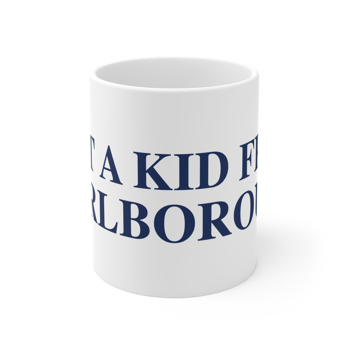 Just a kid from Marlborough Mug 11oz