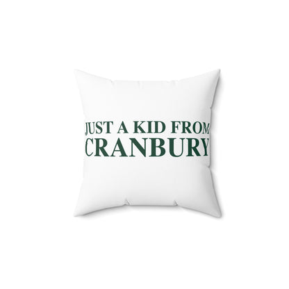 Just a kid from Cranbury Spun Polyester Square Pillow
