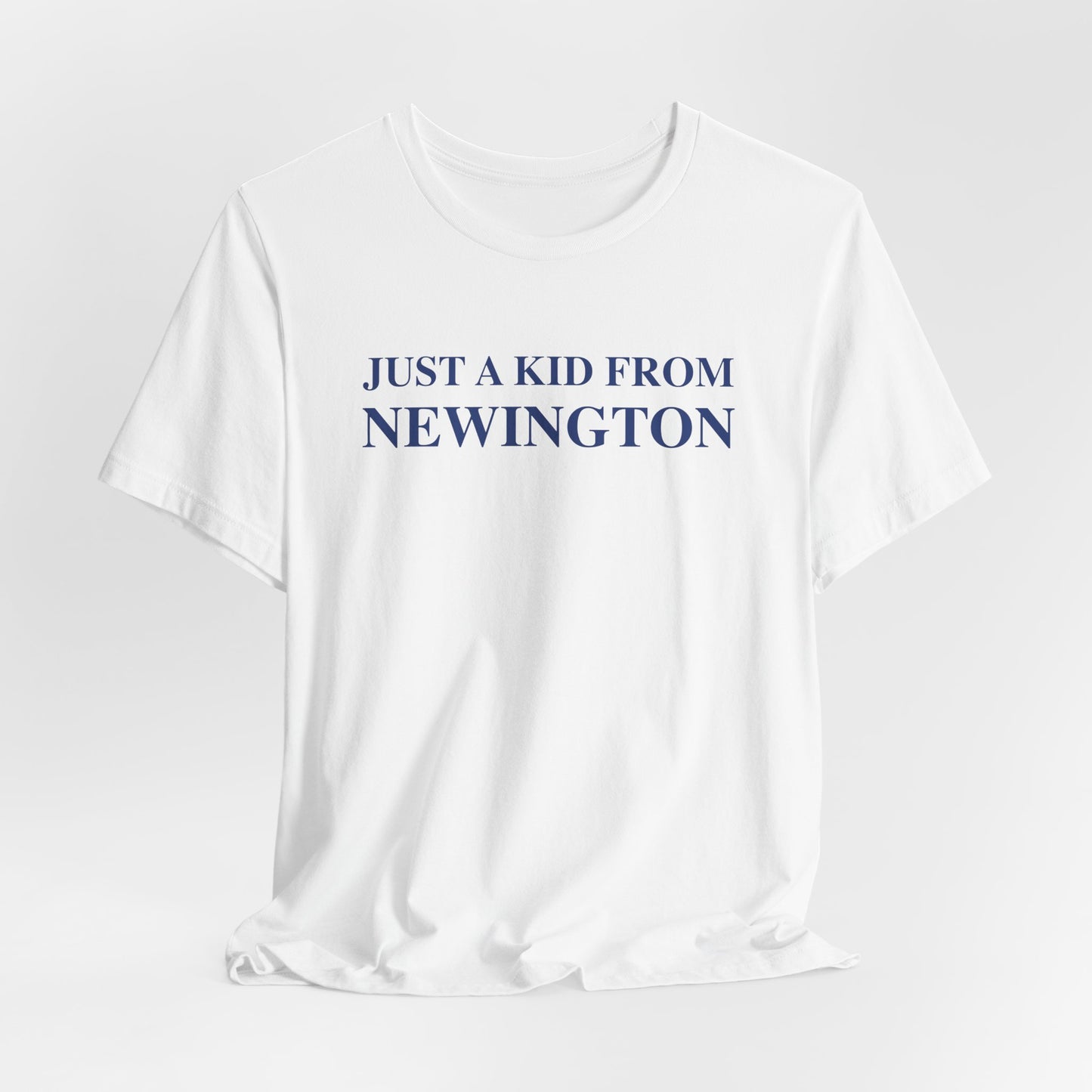 Just a kid from Newington Unisex Jersey Short Sleeve Tee