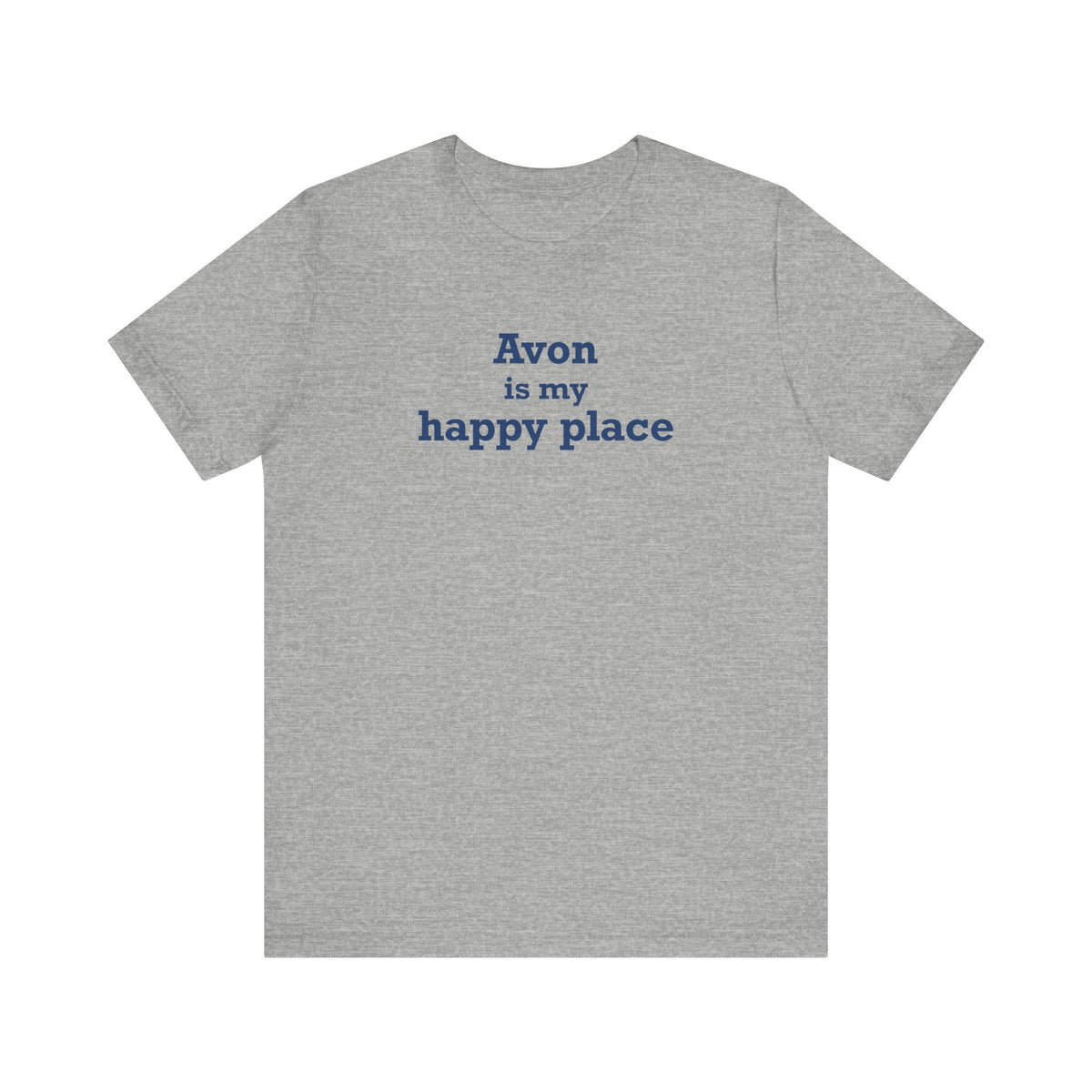 Avon is My Happy Place Unisex Jersey Short Sleeve T-Shirt