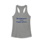 Bridgeport Is My Happy Place Women's Ideal Racerback Tank Top