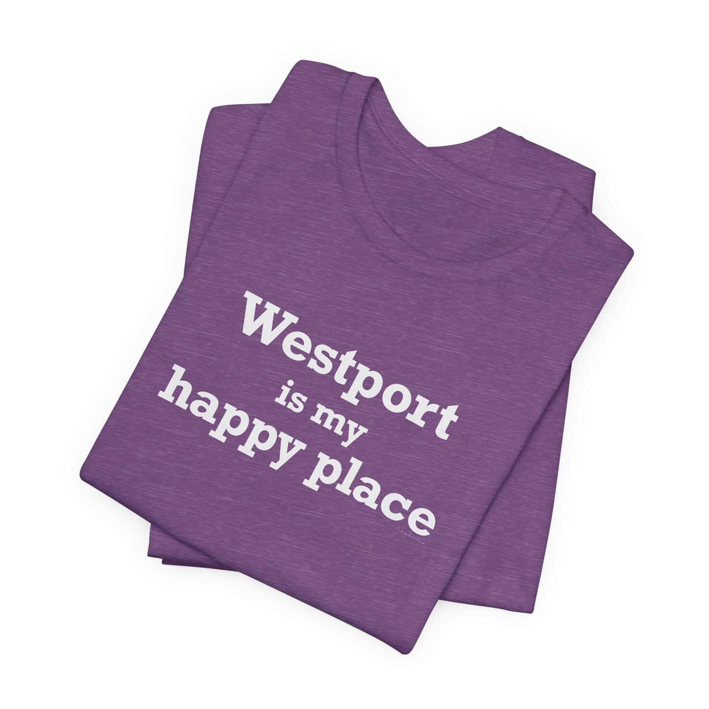 Westport Is My Happy Place Unisex Jersey Short Sleeve T-Shirt