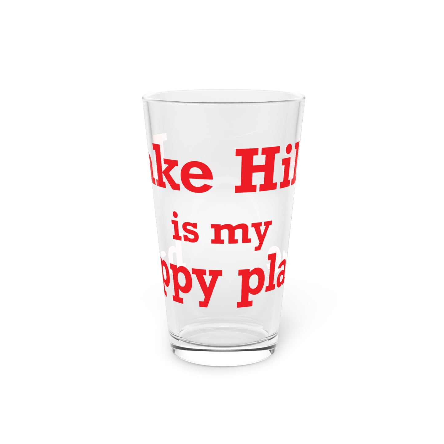 Lake Hills is My Happy Place Pint Glass, 16oz