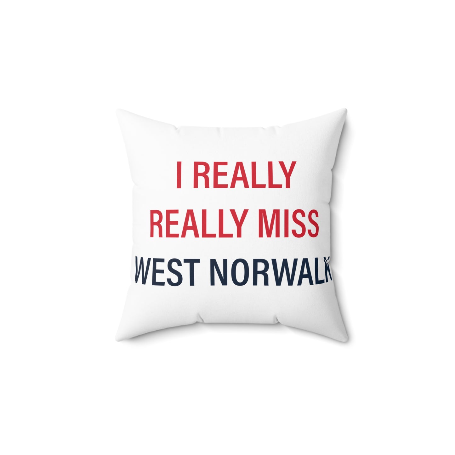 I Really Really Miss  West Norwalk Spun Polyester Square Pillow