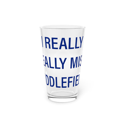 I Really Really Miss Middlefield  Pint Glass, 16oz