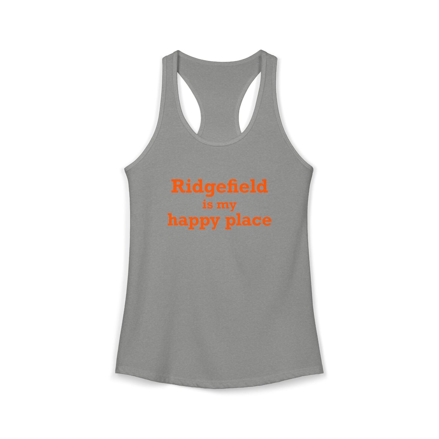 Ridgefield Is My Happy Place Women's Ideal Racerback Tank Top