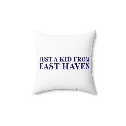 Just a kid from East Haven Polyester Square Pillow
