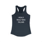 I Really Really Miss Tolland Women's Ideal Racerback Tank Top