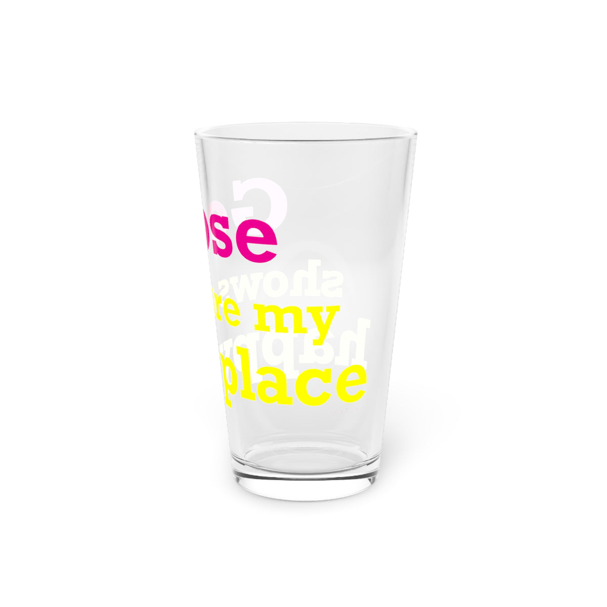 Goose Shows Are My Happy Place - Yellow & Pink Pint Glass, 16oz