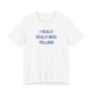 I Really Really Miss Tolland Unisex Jersey Short Sleeve T-Shirt