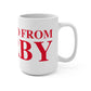 Just a kid from Derby Mug 15oz