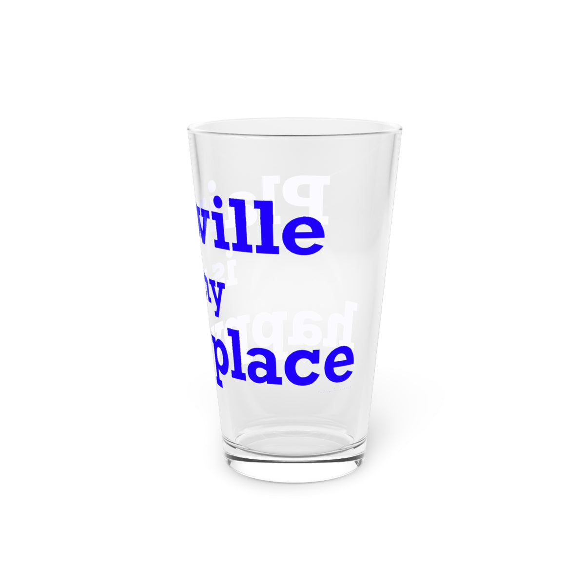 Plainville is My Happy Place Pint Glass, 16oz