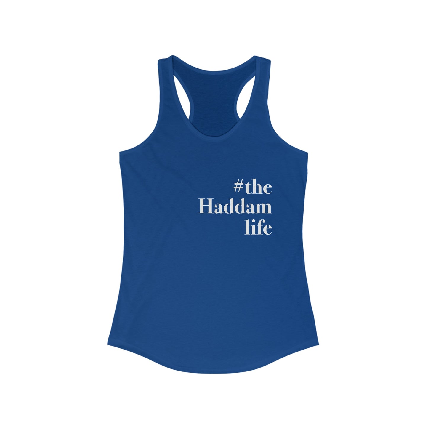 #thehaddamlife Women's Ideal Racerback Tank