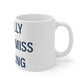 I Really Really Miss Sterling Mug 11oz
