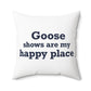 Goose Shows Are My Happy Place - Blue Polyester Square Pillow