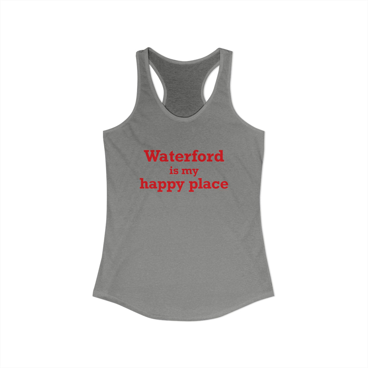 Waterford is My Happy Place Women's Ideal Racerback Tank Top