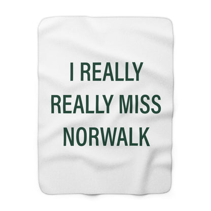 I Really Really Miss Norwalk  Sherpa Fleece Blanket