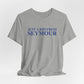 Just a kid from Seymour Unisex Jersey Short Sleeve T-Shirt