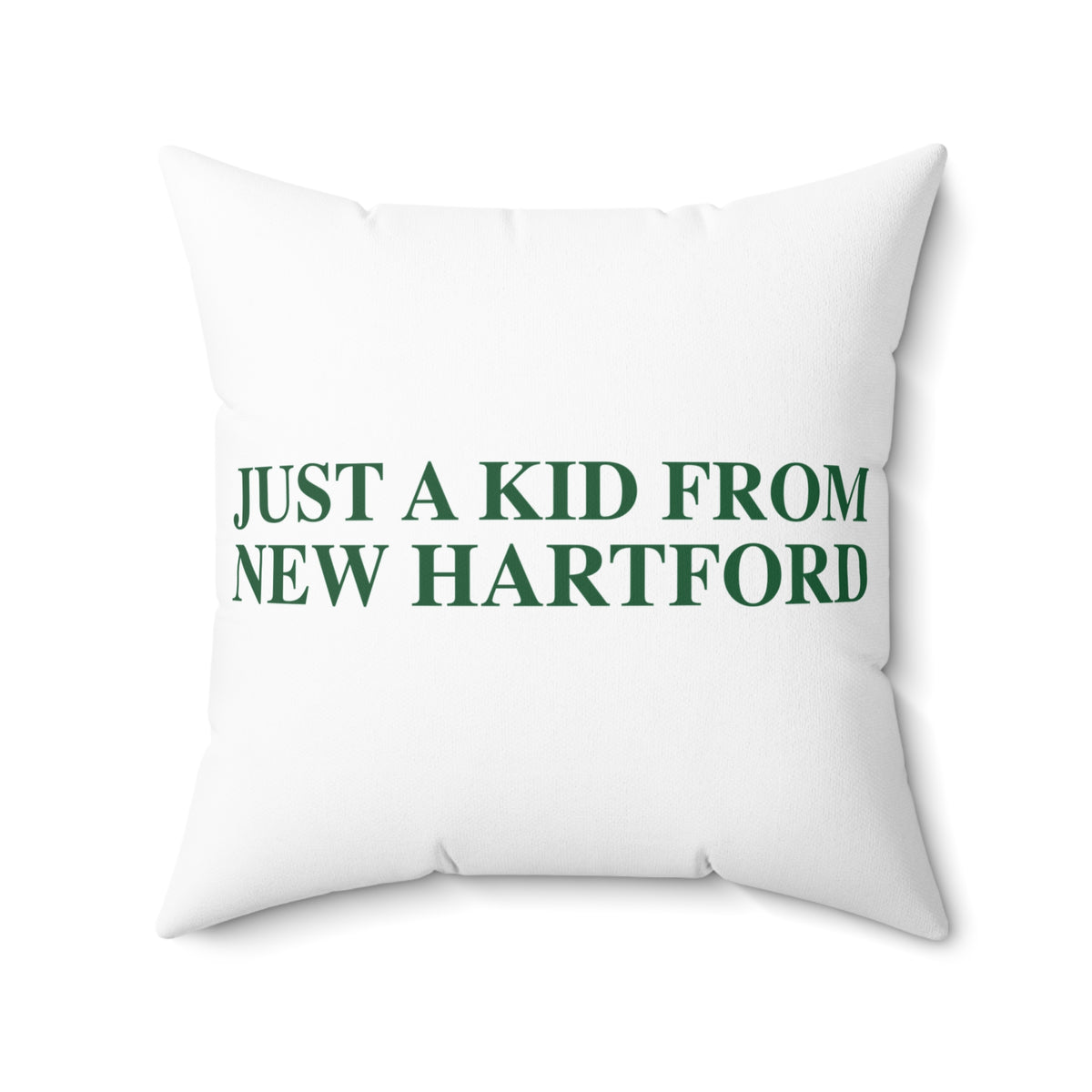 Just a kid from New Hartford Polyester Square Pillow