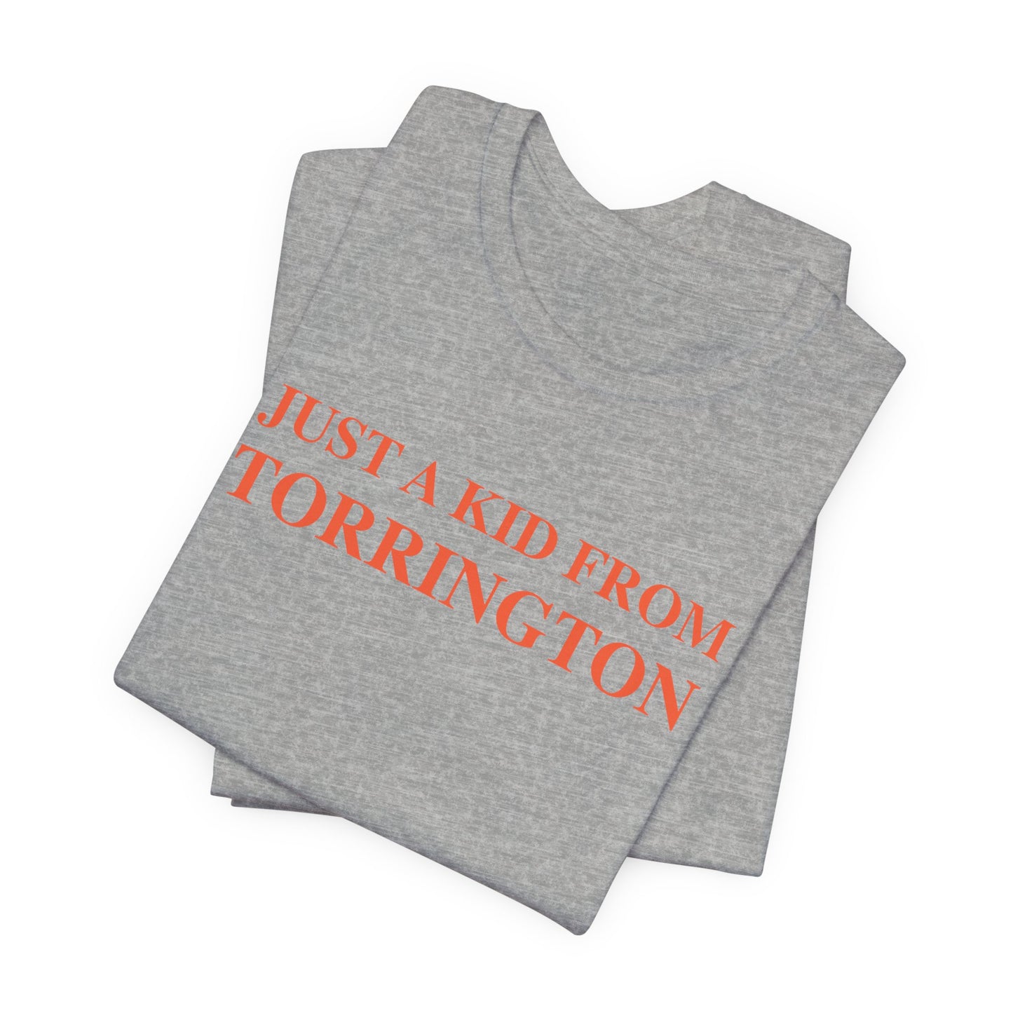 Just a kid from Torrington Unisex Jersey Short Sleeve Tee